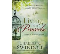 Living the Proverbs: Insights for the Daily Grind