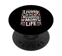 Living the Reading Mom Life Book Lover Reader PopSockets Adhesive PopGrip