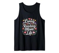 Living The Reading Mom Life Book Lover Reader Tank Top