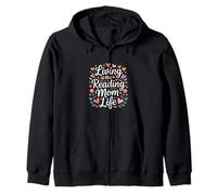 Living the Reading Mom Life Book Lover Reader Zip Hoodie