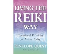Living The Reiki Way: Traditional principles for living today (Tom Thorne Novels)