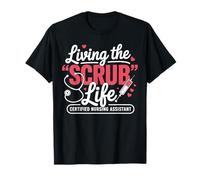 Living The Scrub Life Certified Nursing Assistant CNA Gifts T-Shirt