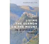 Living the Sermon on the Mount in Difficult Times