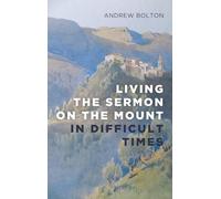 Living the Sermon on the Mount in Difficult Times