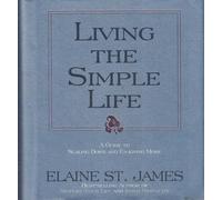 Living the Simple Life: A Guide to Scaling down and Enjoying More