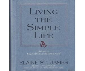 Living the Simple Life: A Guide to Scaling down and Enjoying More