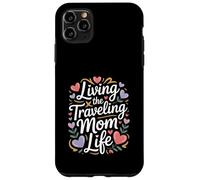 Living The Traveling Mom Life Adventure Case for iPhone 11 Pro Max