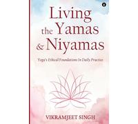 Living the Yamas & Niyamas