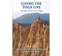 Living the Yoga Life: Perspectives on Yoga