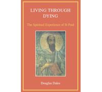 Living Through Dying: The Spiritual Experience of St Paul