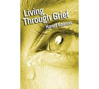 Living Through Grief: Strength and hope in time of loss (Lion Pocketbooks)