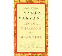 Iyanla Vanzant – Living Through the Meantime – Learning to Break the Patterns – Hardcover (2001)