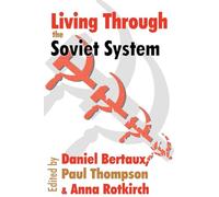 Living Through the Soviet System (Memory and Narrative)