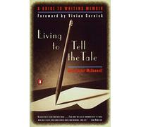 Living to Tell the Tale: A Guide to Writing Memoir by Jane Taylor McDonnell (1998-03-01)