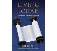 Living Torah: Gateway to a Timeless Tradition