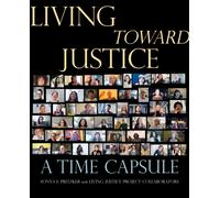 Living Toward Justice: A Time Capsule