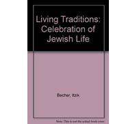 Living Traditions: Celebration of Jewish Life