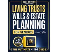 Living Trusts, Wills & Estate Planning for Seniors - The Ultimate 4-in-1 Guide: Avoid Probate, Stop Chaos & Shield Assets from LTC Costs. Protect Your ... with the Step-by-Step Personal Defense Map.