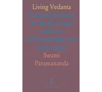 Living Vedanta: Practical guidance on the four yogic paths to self-knowledge and inner peace