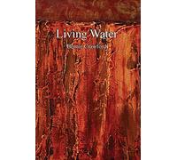 Living Water: A Collection of Poetry by Bernie Crawford