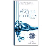 Living Water for a Thirsty World Perfect Charles R. Swindoll