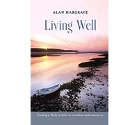 Living Well: Finding a 'Rule of Life' to Revitalise and Sustain Us