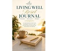 Living Well Reset Journal (Living Well Now)
