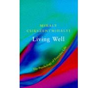Living Well: The Psychology of Everyday Life