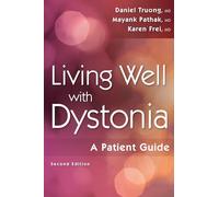 Living Well with Dystonia: A Patient Guide