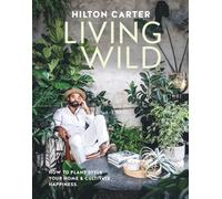 Living Wild Hilton Carter Hardback Ryland Peters Small Ltd Interi
