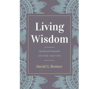 Living Wisdom, Revised and Expanded: Second Edition
