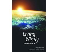 Living Wisely: Advice from Nagarjuna's Precious Garland