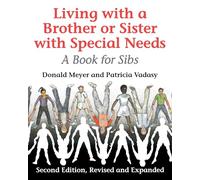 Living with a Brother or Sister with Special Needs: A Book for Sibs