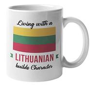 Living With A Lithuanian Builds Character. Proud Culture Coffee & Tea Mug For Man And Woman Born In Lithuania, Married To A Lithuanian Male Or Female, Girlfriend And Boyfriend (11oz)