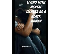 Living with a Mental Illness as a Black Woman