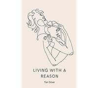 Living with a Reason
