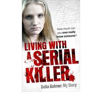 Living With a Serial Killer: Delia Balmer