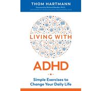 Living with ADHD : Simple Exercises to Change Your Daily Life