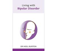 Living with Bipolar Disorder (Overcoming Common Problems)