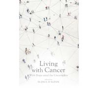 Living with Cancer: Hope amid the Uncertainty