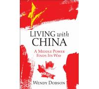 Living with China : A Middle Power Finds Its Way