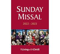 Living with Christ Sunday Missal for 2023: Catholic Sunday Prayers and Readings with the Complete Order of the Mass