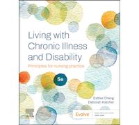 Living with Chronic Illness and Disability: Principles for nursing practice