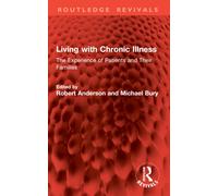 Living with Chronic Illness : The Experience of Patients and Their Families