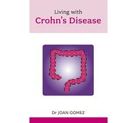 Living with Crohn's Disease (Overcoming Common Problems)