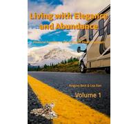 Living with Elegance and Abundance: Financial Freedom × Life at Ease × Emotional Depth (Graceful Aging: Enriched Soul and Care)