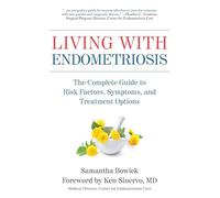Living with Endometriosis ; The Complete Guide to Risk Factors, Prevention, Symptoms, and Treatment Options: 16