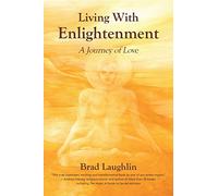 Living With Enlightenment: A Journey of Love