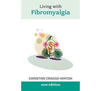 Living with Fibromyalgia: New Edition