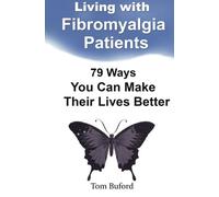 Living With Fibromyalgia Patients: 79 Ways You Can Make Their Lives Better